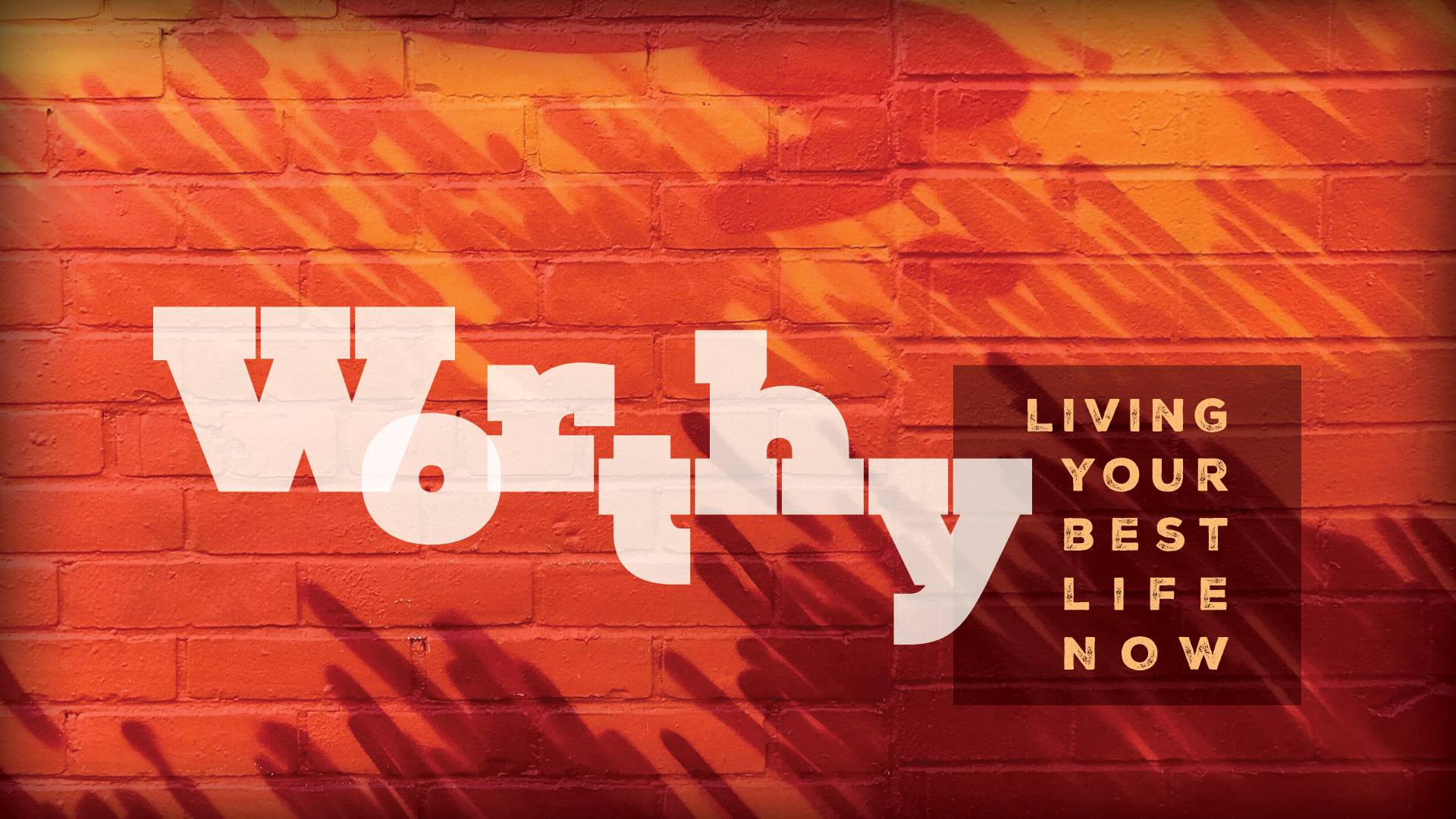 Worthy: Living Your Best Life Now
May 15–June 26
9:00 & 10:45 a.m.  | Oak Brook
10:00 a.m. | Butterfield
